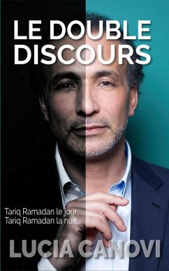 Le Double Discours : Tariq Ramadan le jour, Tariq Ramadan la nuit... (eBook, ePUB) - Canovi, Lucia