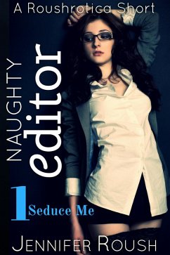 Cover Seduce Me (Naughty Editor, #1) (eBook, ePUB)