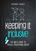 Keeping It Inclusive: The NQT's Guide to Special Educational Needs (The NQT Guides) (eBook, ePUB)