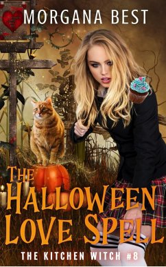 The Halloween Love Spell (The Kitchen Witch, #8) (eBook, ePUB) - Best, Morgana