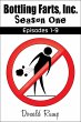 Bottling Farts, Inc. Season One:... - Bild 1