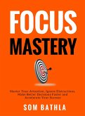 Focus Mastery (eBook, ePUB) Focus Mastery (eBook, ePUB)