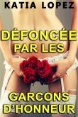 DÉFONCÉE PAR LES GARÇONS D'HONNEUR (Histoire Érotique, HARD, Tabou) (eBook, ePUB)