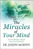 The Miracles of Your Mind (eBook, ePUB)