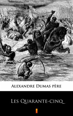 Les Quarante-cinq (eBook, ePUB) - Dumas père, Alexandre