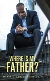 Where is my Father? (eBook, ePUB)