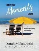 Make Your Moments Count (eBook, ePUB)