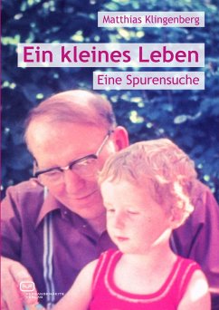 Ein kleines Leben (eBook, ePUB) - Klingenberg, Matthias