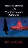 Maxwell Stauros in The Politician's Keeper (eBook, ePUB)