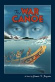 The War Canoe (eBook, ePUB)