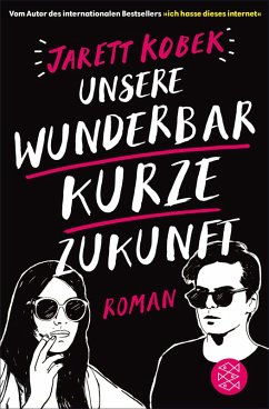 Unsere wunderbar kurze Zukunft (eBook, ePUB) - Kobek, Jarett