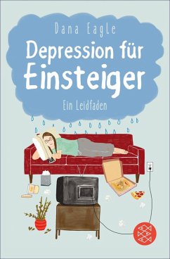 Depression für Einsteiger (eBook, ePUB) - Eagle, Dana