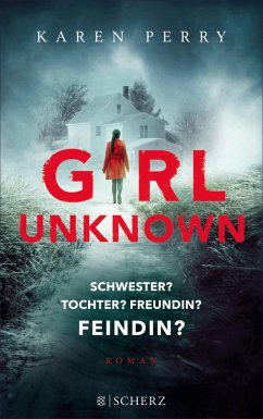 Girl Unknown - Schwester? Tochter? Freundin? Feindin? (eBook, ePUB) - Perry, Karen