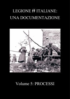 Cover Legione SS Italiane: Una documentazione Volume 5 Processi dopoguerra (eBook, PDF)