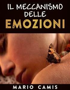 Il meccanismo delle emozioni (eBook, ePUB) - Camis, Mario