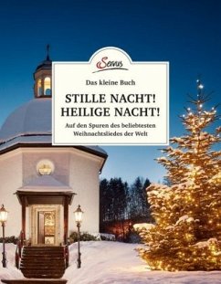 Das kleine Buch: Stille Nacht! Heilige Nacht! - Lipp, Franziska