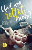 Und wer rettet mich? (eBook, ePUB)