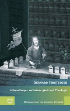 Abhandlungen zu Frömmigkeit und Theologie - Tersteegen, Gerhard