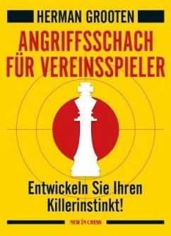 Angriffsschach für Vereinspieler - Herman, Grooten