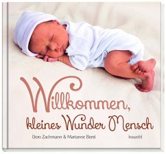 Willkommen, kleines Wunder Mensch - Zachmann, Doro;Borst, Marianne