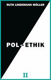 Pol-Ethik II (eBook, ePUB)