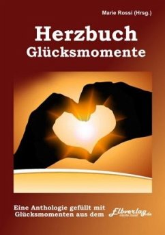 Herzbuch Glücksmomente - Rossi, Marie;Barth, Rosemarie C.;Zaher, Layal