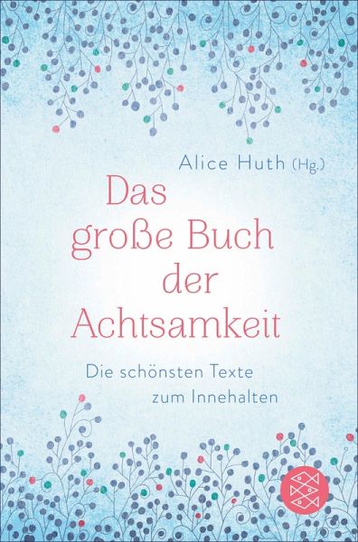 Das große Buch der Achtsamkeit - Die schönsten Texte zum Innehalten (eBook, ePUB)