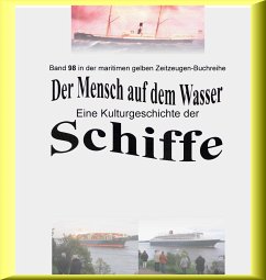 Der Mensch auf dem Wasser - Schiffe heute - Teil 2 (eBook, ePUB) - Ruszkowski, Jürgen