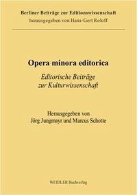 Opera minora editorica - Jungmayr, Jörg / Schotte, Marcus (Hgs.)