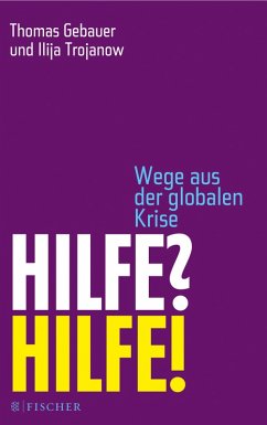 Hilfe? Hilfe! (eBook, ePUB) - Trojanow, Ilija; Gebauer, Thomas