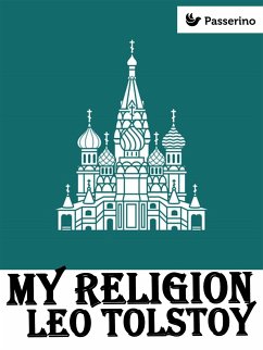 My religion (eBook, ePUB) - Tolstoy, Leo