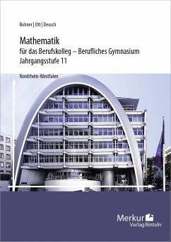 Mathematik für das Berufskolleg - Berufliches Gymnasium. Jahrgangsstufe 11 (NRW) - Bohner, Kurt;Ott, Roland;Deusch, Ronald
