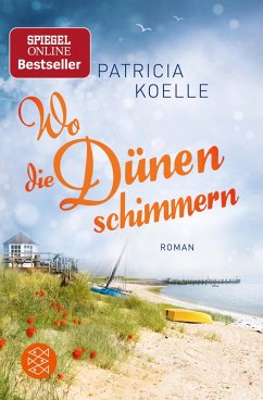 Wo die Dünen schimmern / Nordsee-Trilogie Bd.2 (eBook, ePUB) - Koelle, Patricia