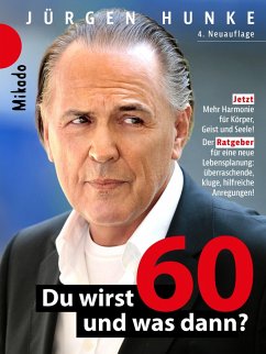 Du wirst 60 und was dann ? (eBook, ePUB) - Hunke, Jürgen