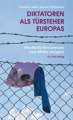 Diktatoren als Türsteher Europas (eBook, ePUB) - Jakob, Christian; Schlindwein, Simone