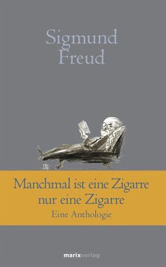 Manchmal ist eine Zigarre nur eine Zigarre (eBook, ePUB) - Freud, Sigmund
