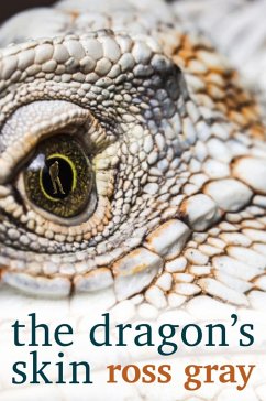 The Dragon's Skin (eBook, ePUB) - Gray, Ross