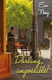 Darling, impossible! (eBook, ePUB) Darling, impossible! (eBook, ePUB)