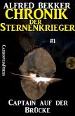 Captain auf der Brücke / Chronik der Sternenkrieger Bd.1 (eBook, ePUB)
