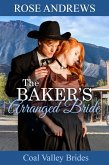 The Baker's Arranged Bride (Coal Valley Brides, #4) (eBook, ePUB)