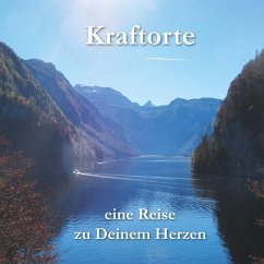 Kraftorte - eine Reise zu Deinem Herzen (eBook, ePUB) - Strebel, Rainer Elias