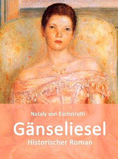 Gänseliesel (eBook, ePUB) - von Eschstruth, Nataly