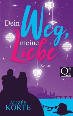 Dein Weg, meine Liebe (eBook, ePUB) - Korte, Alizée