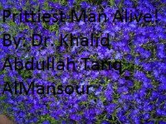 Prettiest Man Alive (eBook, ePUB) - Al-Mansour, Khalid Abdullah Tariq