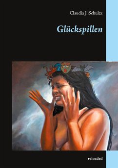 Glückspillen (eBook, ePUB) - Schulze, Claudia J.