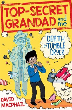 Top-Secret Grandad and Me: Death by Tumble Dryer (eBook, ePUB) - Macphail, David