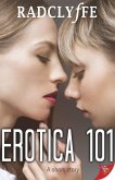 Erotica 101 (eBook, ePUB) Erotica 101 (eBook, ePUB)