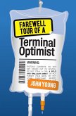 Farewell Tour of a Terminal Optimist (eBook, ePUB)