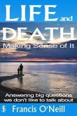 Life and Death - Making Sense of It (eBook, ePUB)