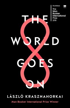 The World Goes On (eBook, ePUB) - Krasznahorkai, Laszlo